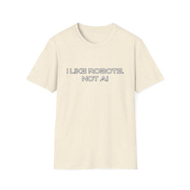 I like Robots, not AI - Text, Unisex Softstyle T-Shirt