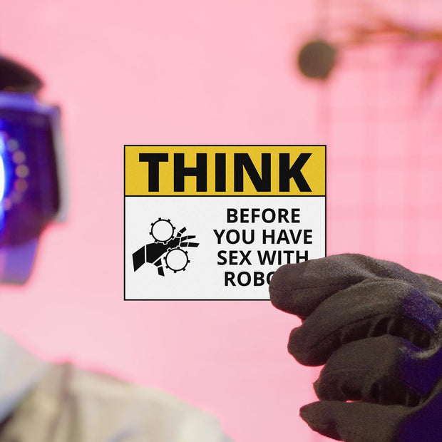 Think Before Robots - Sci-fi Stickers