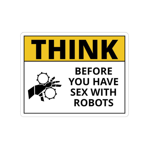 Think Before Robots - Sci-fi Stickers