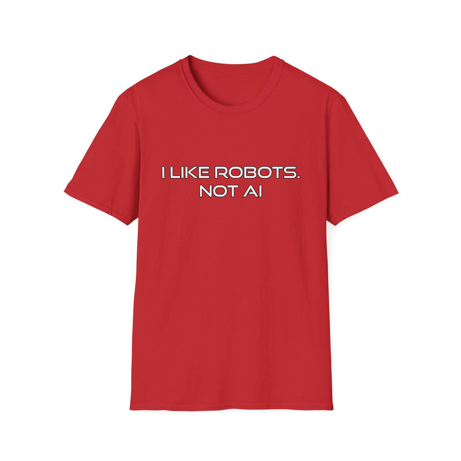 I like Robots, not AI - Text, Unisex Softstyle T-Shirt